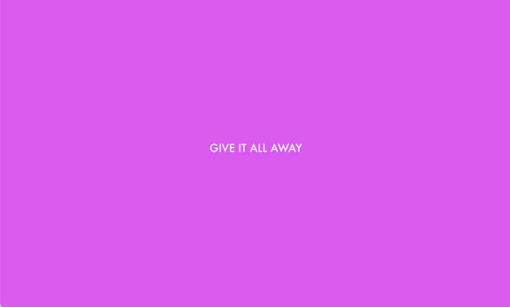 Screenshot der Website: Rosa Hintergrund mit weißen Schriftzug: "GIVE IT ALL AWAY"
